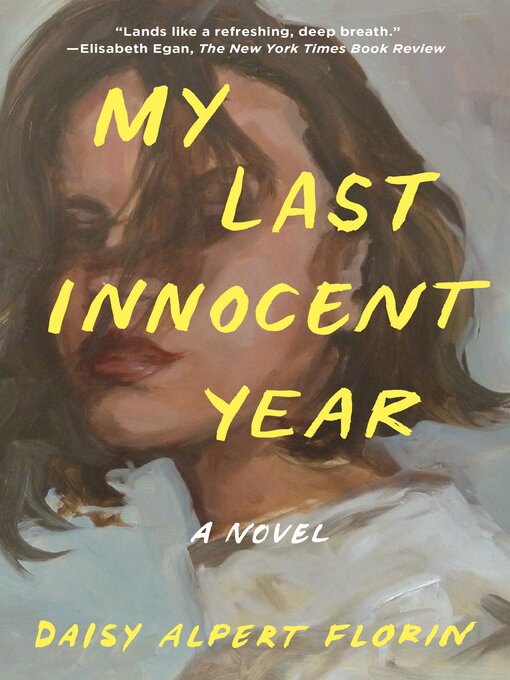 Title details for My Last Innocent Year by Daisy Alpert Florin - Available